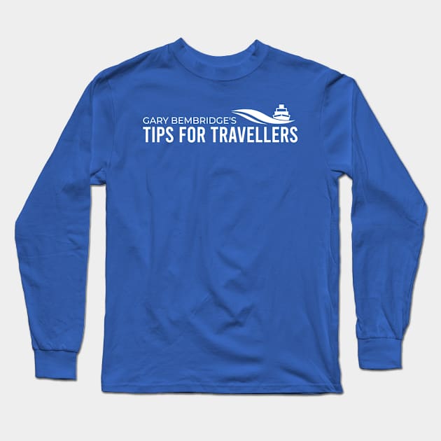 Gary Bembridge Tips For Travellers Long Sleeve T-Shirt by TipsForTravellers